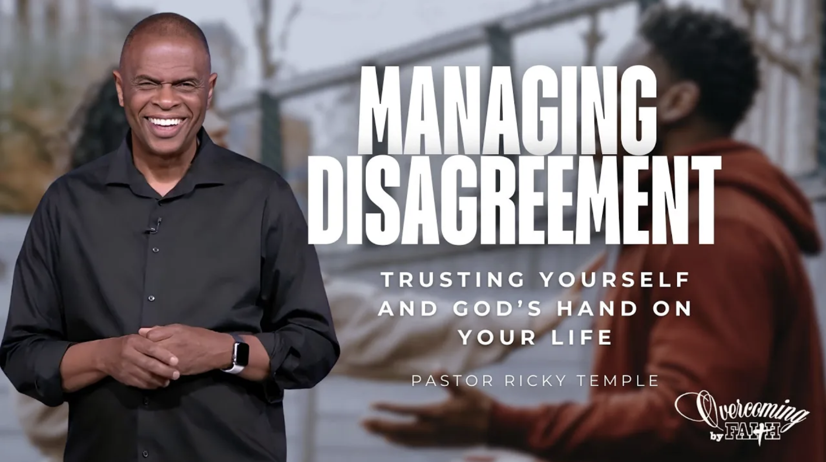 Managing Disagreement Pt 6